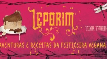 Entrevista com Eliana Trujillo, autora do livro de histórias e receitas veganas infantis “Leporim” Eliana Trujillo