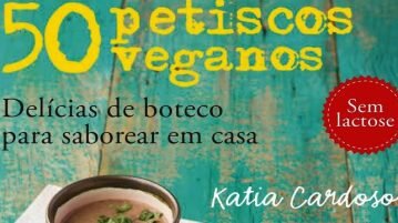 Livro: 50 petiscos veganos – Delícias de boteco para saborear em casa petiscos veganos