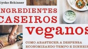 Livro: Ingredientes Caseiros Veganos ingredientes caseiros veganos